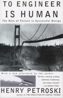 Image for To Engineer is Human : The Role of Failure in Successful Design
