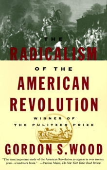 Image for The radicalism of the American Revolution
