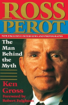 Image for Ross Perot : The Man Behind the Myth