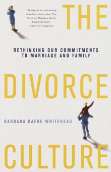 Image for The Divorce Culture : Rethinking Our Commitments to Marriage and Family