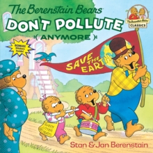 Image for The Berenstain Bears Don't Pollute (Anymore)