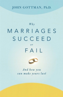 Image for Why Marriages Succeed or Fail : And How You Can Make Yours Last