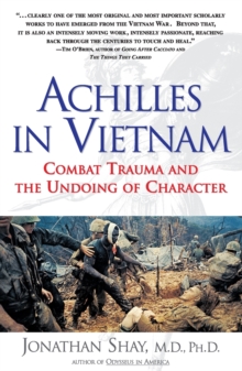 Image for Achilles in Vietnam  : combat trauma and the undoing of character