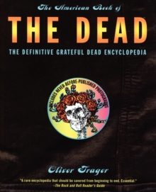 Image for The American Book of the Dead : The Definitive Grateful Dead Encyclopedia