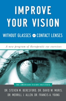 Image for Improve Your Vision Without Glasses Or Contact Lenses