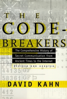 Image for The codebreakers  : the comprehensive history of secret communication from ancient times to the Internet