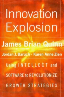 Image for Innovation explosion  : using intellect and software to revolutionize growth strategies