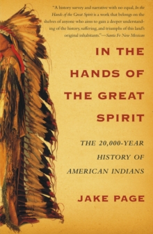 Image for In the hands of the great spirit  : the 20,000 year history of American Indians