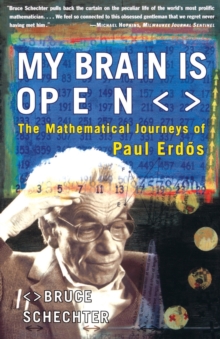 Image for My Brain is Open : The Mathematical Journeys of Paul Erdos