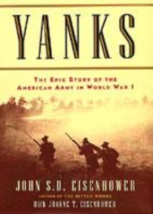 Image for Yanks  : the epic story of the American Army in World War I