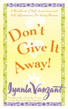 Image for Don't give it away  : a workbook of self affirmation for young women