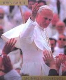 Image for An invitation to joy  : selections from the writings and speeches of His Holiness John Paul II