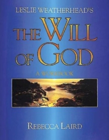 Image for Leslie Weatherhead's the "Will of God" : A Workbook