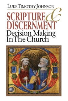 Image for Scripture & Discernment : Decision-Making in the Church
