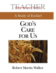 Image for A study of Ezekiel  : God's care for us: Leader's guide