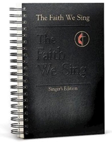 The Faith We Sing: Singer’s Edition. choir.