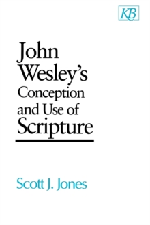Image for John Wesley's Conception and Use of Scripture