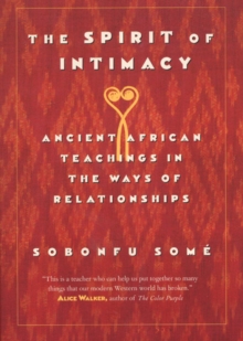 Image for The Spirit of Intimacy : Ancient Teachings In The Ways Of Relationships