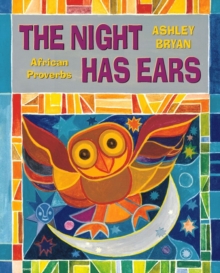 Image for The Night Has Ears : African Proverbs