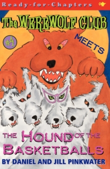 Image for The Werewolf Club Meets the Hound of the Basketballs