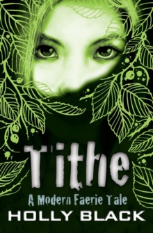 Image for Tithe  : a modern faerie tale