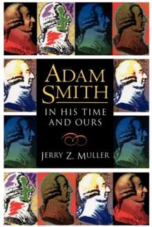 Adam Smith in His Time and Ours
