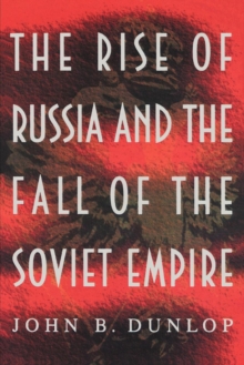 Image for The Rise of Russia and the Fall of the Soviet Empire