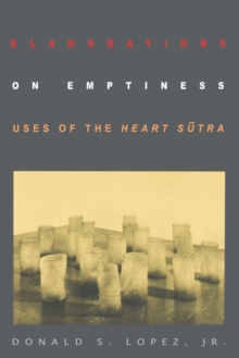Image for Elaborations on Emptiness : Uses of the Heart Sutra