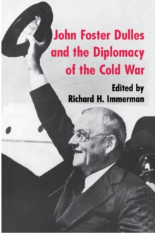 Image for John Foster Dulles and the diplomacy of the Cold War