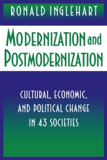 Modernization and Postmodernization: Cultural, Economic, and Political Change in 43 Societies