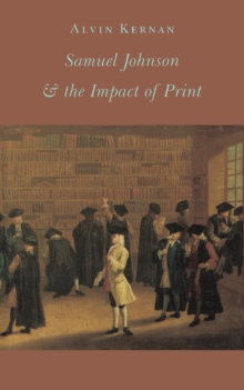Image for Samuel Johnson and the Impact of Print : (Originally published as Printing Technology, Letters, and Samuel Johnson)