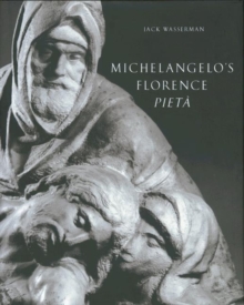 Image for Michelangelo's Florence Pietáa