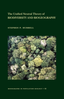Image for The Unified Neutral Theory of Biodiversity and Biogeography (MPB-32)