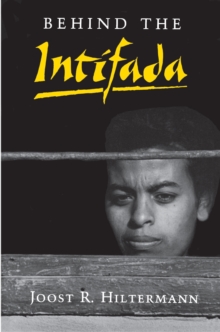Image for Behind the Intifada : Labor and Women's Movements in the Occupied Territories