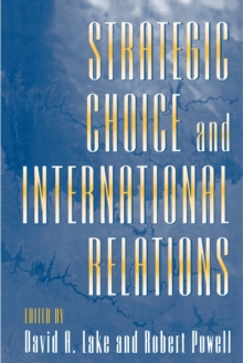 Strategic Choice and International Relations