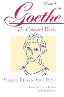 Image for Goethe, Volume 8 : Verse Plays and Epic