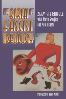 Image for The birth of fascist ideology  : from cultural rebellion to political revolution