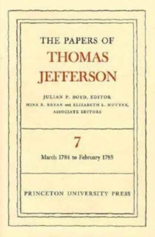 Image for The Papers of Thomas Jefferson, Volume 7 : March 1784 to February 1785