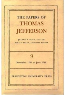 Image for The Papers of Thomas Jefferson, Volume 9 : November 1785 to June 1786