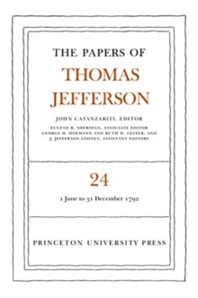 Image for The Papers of Thomas Jefferson, Volume 24 : 1 June-31 December 1792