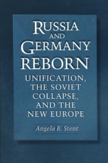 Image for Russia and Germany Reborn : Unification, the Soviet Collapse, and the New Europe