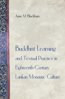 Image for Buddhist Learning and Textual Practice in Eighteenth-Century Lankan Monastic Culture