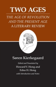 Image for Kierkegaard's Writings, XIV, Volume 14 : Two Ages: The Age of Revolution and the Present Age A Literary Review