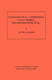 Cosmology in (2 + 1) -Dimensions, Cyclic Models, and Deformations of M2,1. (AM-121), Volume 121