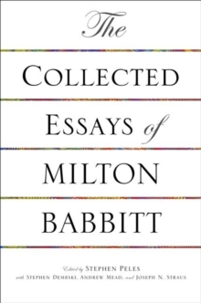 Image for The Collected Essays of Milton Babbitt