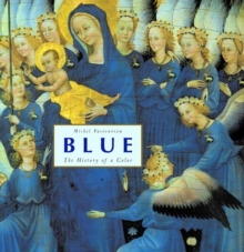 Image for Blue  : the history of a color