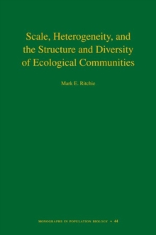 Image for Scale, heterogeneity and the structure and diversity of ecological communities
