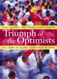 Image for Triumph of the optimists  : 101 years of global investment returns