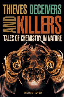 Image for Thieves, deceivers and killers  : tales of chemistry in nature