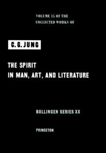 Collected Works of C.G. Jung, Volume 15: Spirit in Man, Art, And Literature